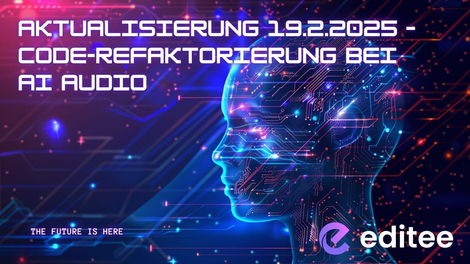 Aktualisierung 19.2.2025 – Code-Refaktorierung bei AI Audio