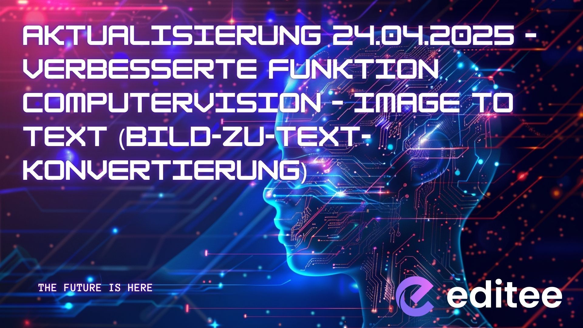 Aktualisierung 24.04.2025 – Verbesserte Funktion Computervision – Image to Text (Bild-zu-Text-Konvertierung)