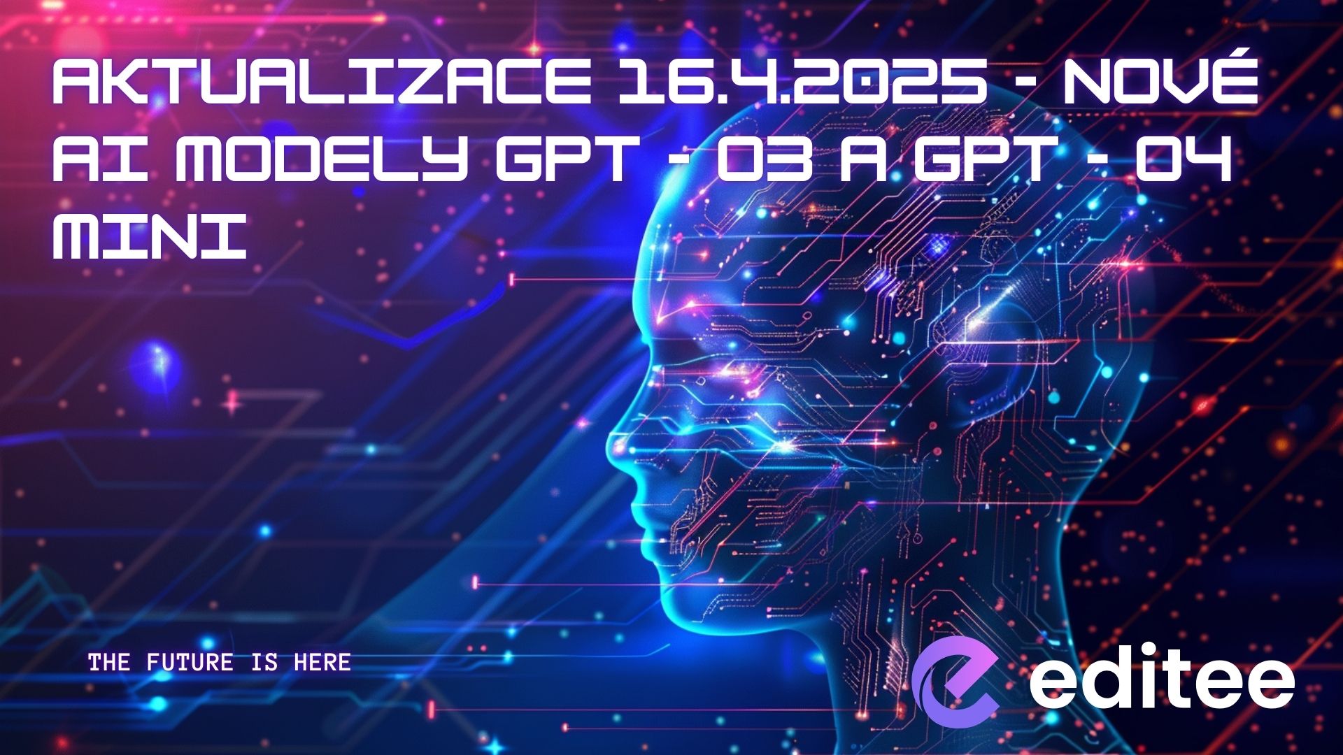 Aktualizace 16.4.2025 - Nové AI modely GPT - o3 a GPT - o4 mini