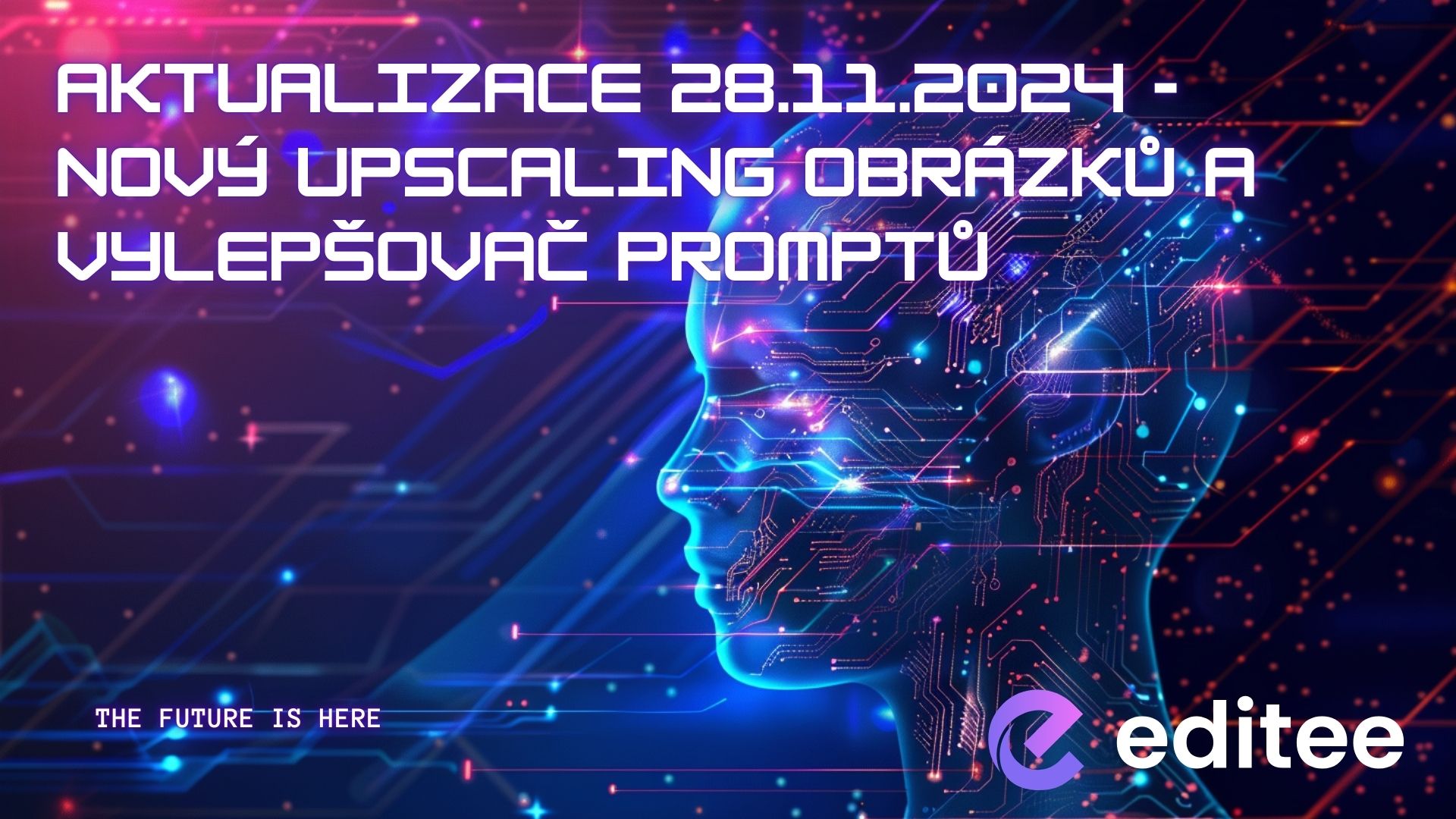 Aktualizace 28.11.2024 - Nový upscaling obrázků a vylepšovač promptů