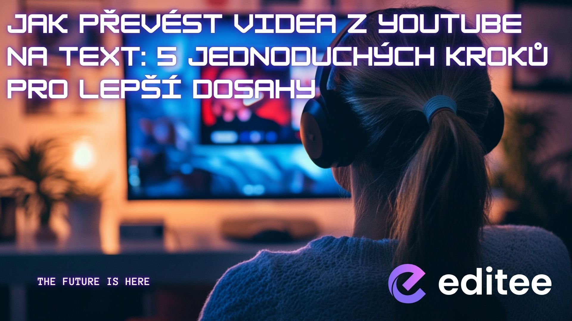 Jak převést videa z YouTube na text: 5 jednoduchých kroků pro lepší dosahy