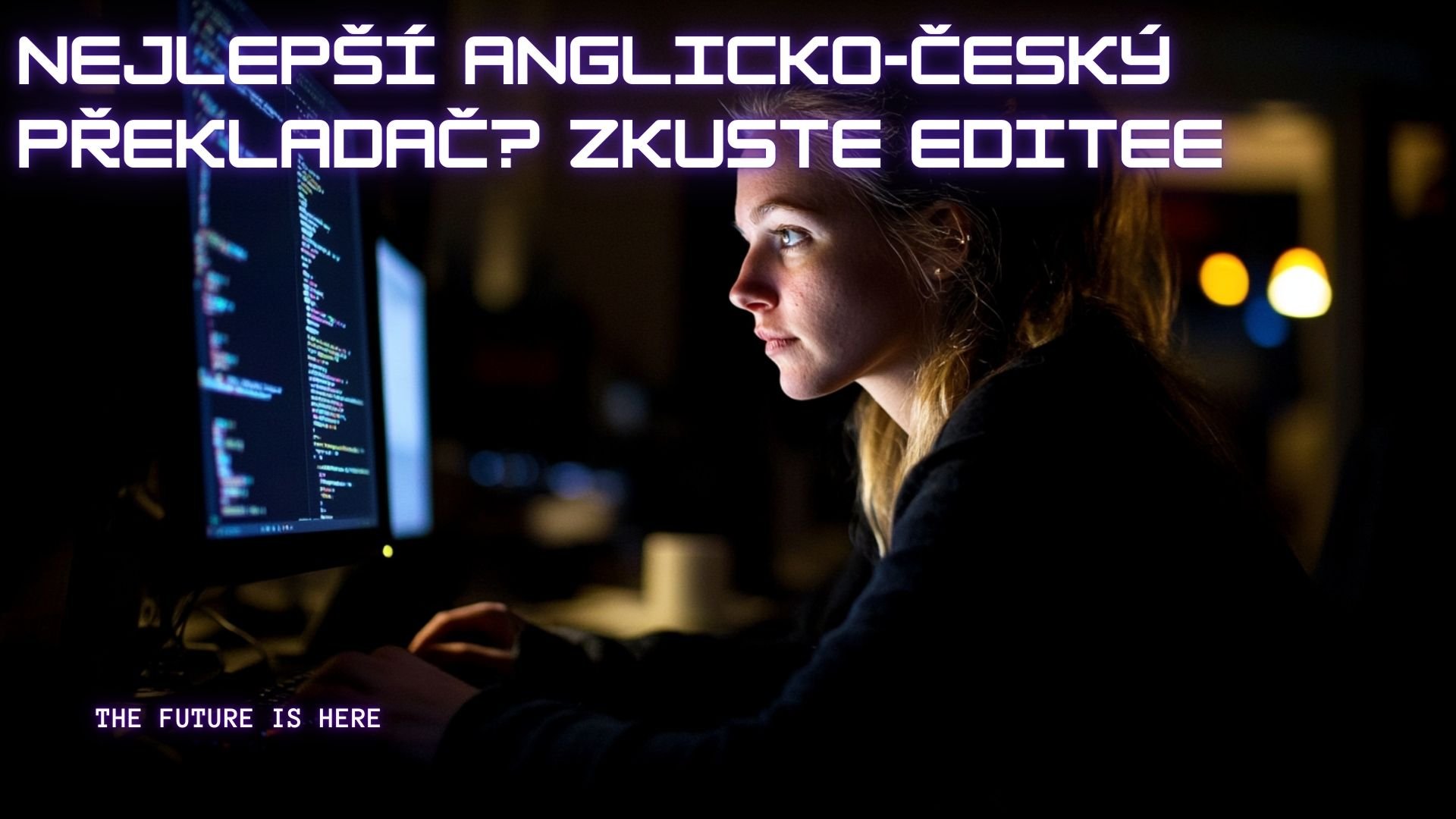 Nejlepší anglicko-český překladač? Zkuste Editee