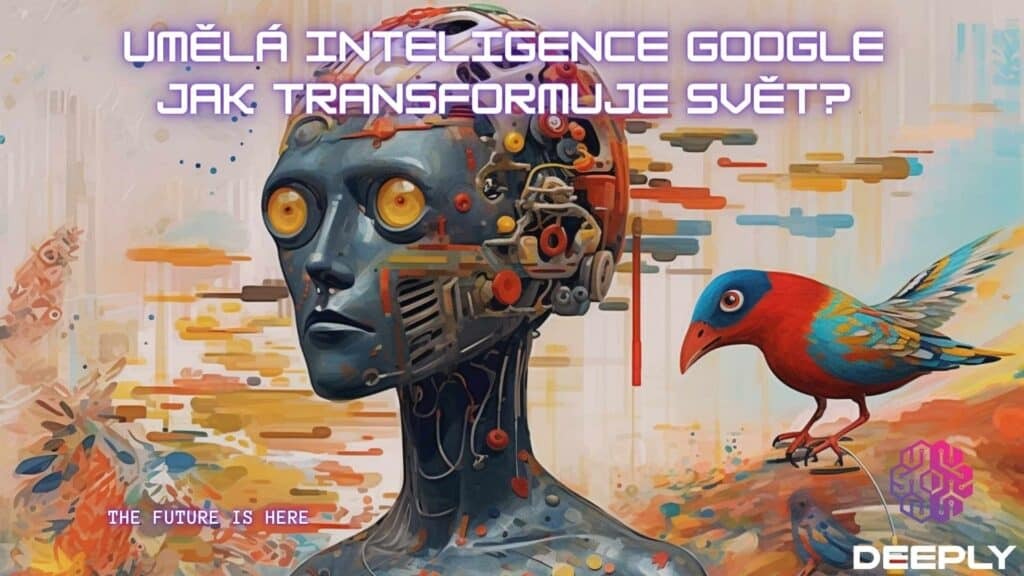 umělá inteligence Google - jak transformuje svět